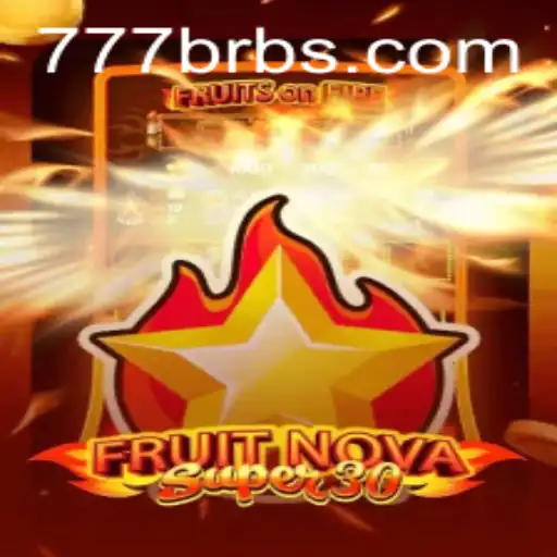 FruitrNovaSupe30: Unveiling the Exciting World of 777 BR